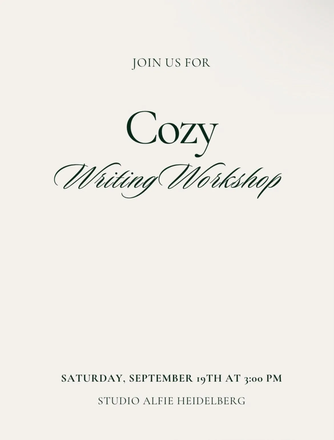 Plakat in Creme und Dunkelgrün: Join us for Cozy Writing Workshop